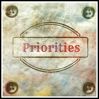 Priorities – What is Most Important to You?