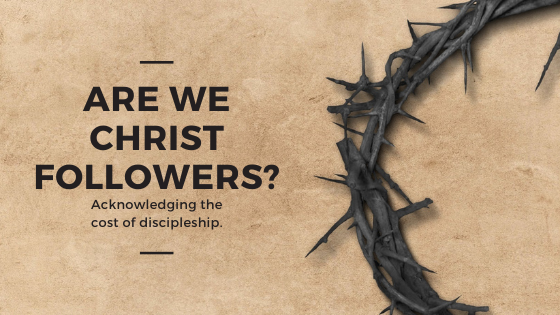 Are We Christ Followers?